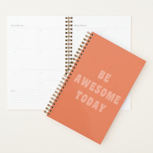 Be Awesome Inspirational Uplifting Saying in Blush Planner