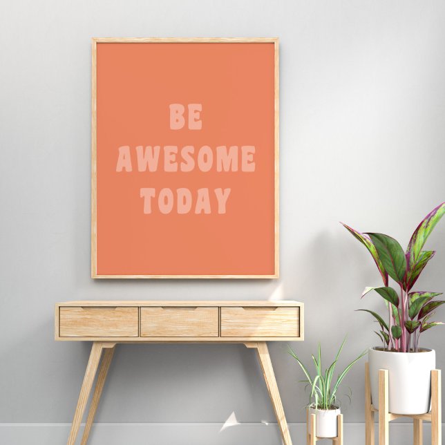 Be Awesome Inspirational Uplifting Saying in Blush Poster (Creator Uploaded)