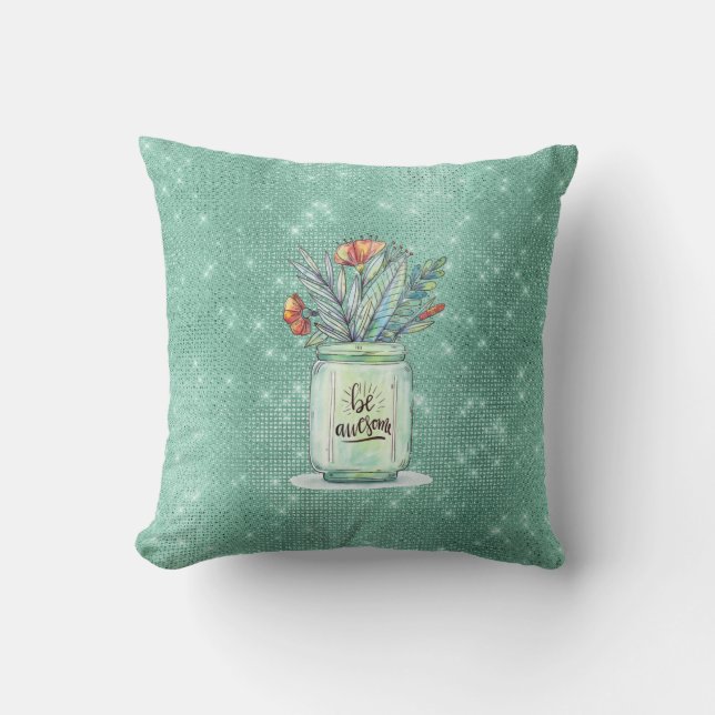 Be Awesome Mason Jar Throw Pillow (Front)