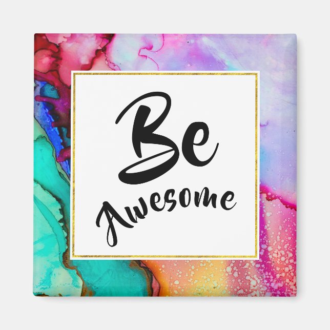 Be Awesome Pink and Turquoise Abstract Watercolor Magnet (Front)