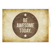 Be awesome today (Front Horizontal)