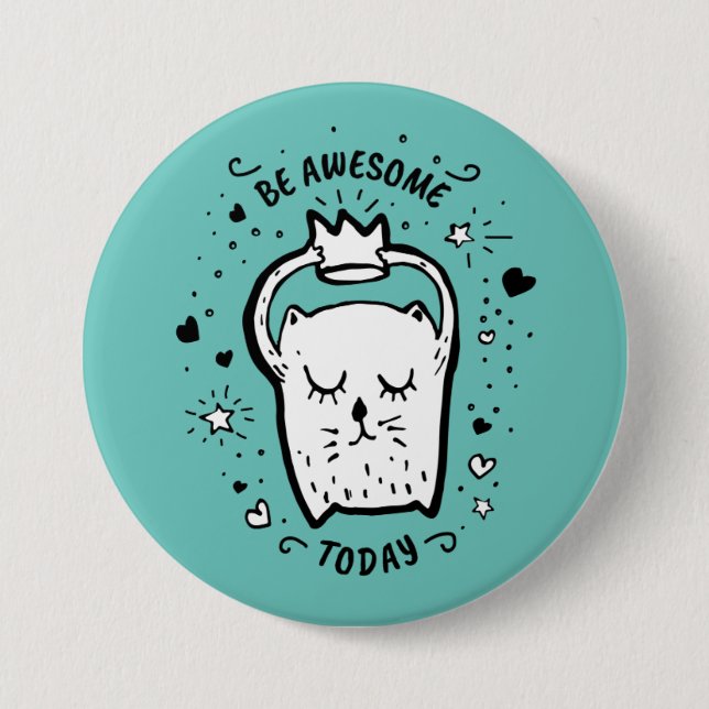 Be Awesome Today Cat Button (Front)