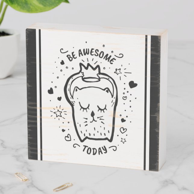 Be Awesome Today Cat Wood Box Sign (In Situ Horizontal)