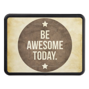 Be awesome today hitch cover
