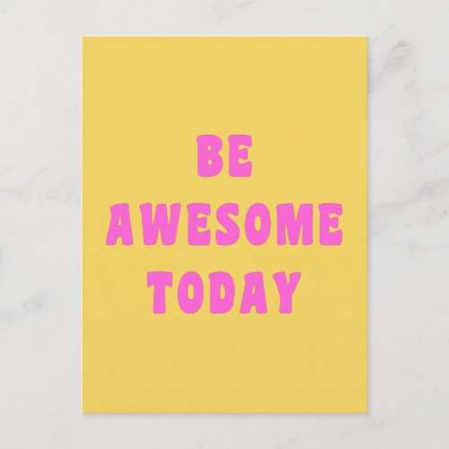 Be Awesome Today Inspirational Uplifting Saying Postcard