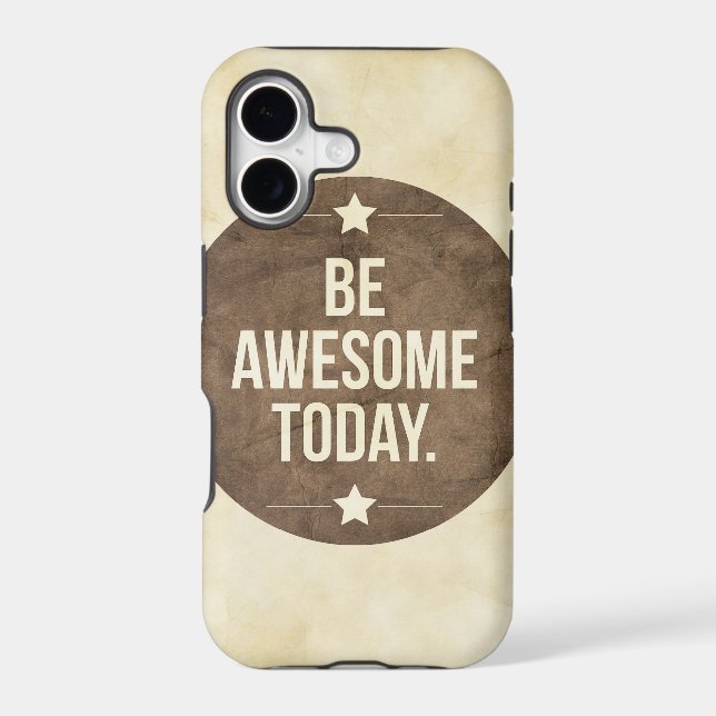 Be awesome today iphone case (Back)