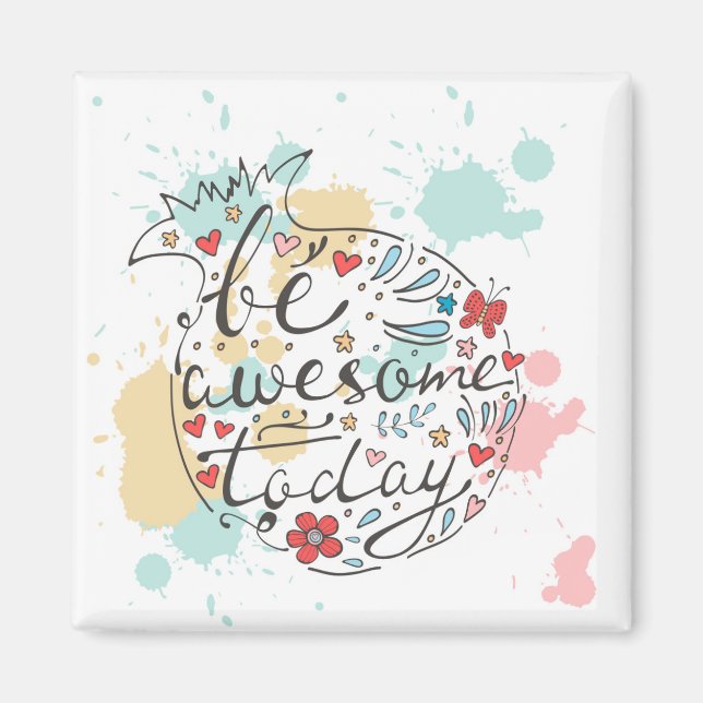 Be Awesome Today Magnet (Front)