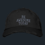 Be Awesome Today Motivational Positive Mindset Embroidered Baseball Cap<br><div class="desc">Start every day with confidence wearing this ‘Be Awesome Today’ design featuring a bold, distressed typography style. Perfect for those who love motivation, self-improvement, and spreading good energy wherever they go. A great choice for casual everyday wear, fitness lovers, or as a thoughtful gift for someone who inspires others. Stay...</div>
