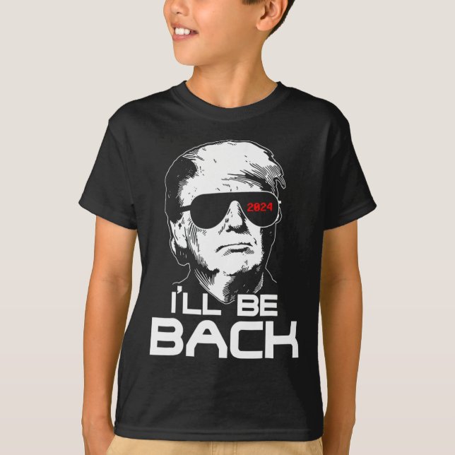 Be Back Funny 45 47 Donald Trump 2024 Take America T-Shirt (Front)