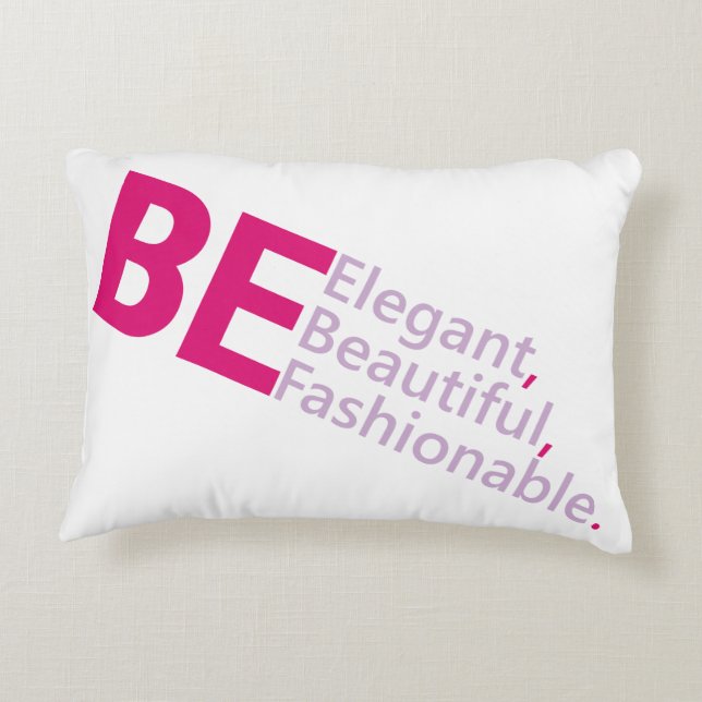 Be Beautiful   Accent Pillow (Back)