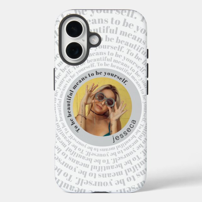 Be Beautiful Be Yourself Custom Photo Case-Mate iPhone Case (Back)