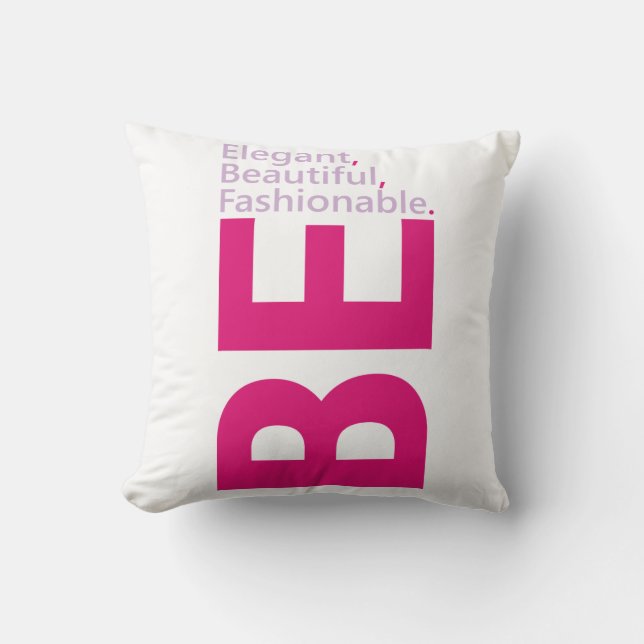 Be Beautiful Throw Pillow (Front)