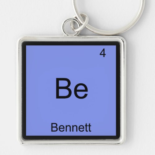 Be _ Bennett Funny Chemisty Element Symbol Name T Keychain