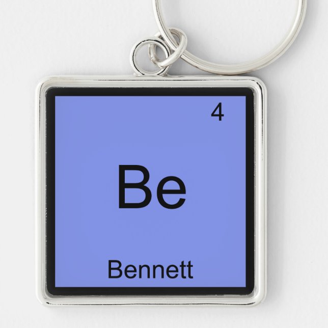 Be - Bennett Funny Chemisty Element Symbol Name T Keychain (Front)