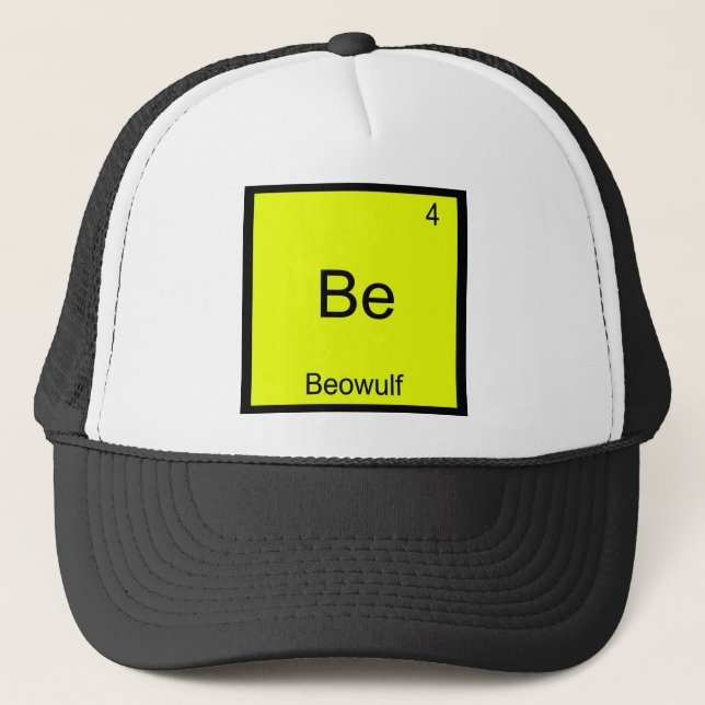Be - Beowulf Funny Chemistry Element Symbol Tee Trucker Hat (Front)