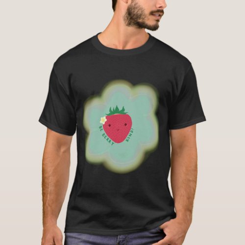 Be Berry Kind   T_Shirt