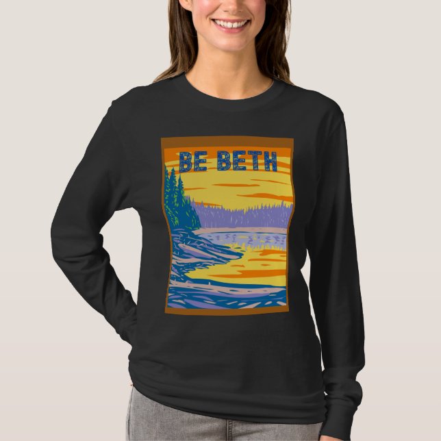 BE BETH YELLOWSTONE IN THE BACKGROUND T-Shirt (Front)