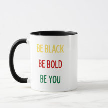 Be Black, Bold, You (Black) Mug