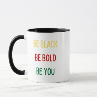 Be Black, Bold, You (Black) Mug