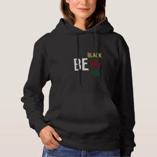 BE: Black, Bold, You Sweatshirt