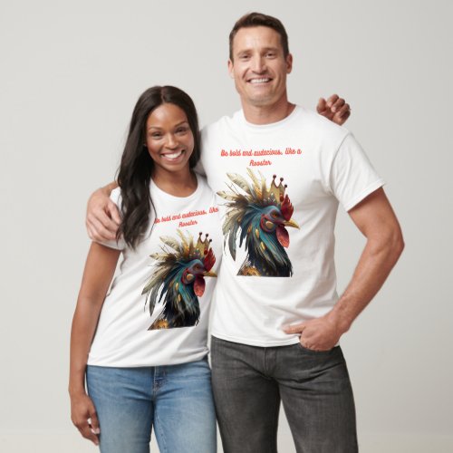Be bold and audacious like a Rooster T_Shirt