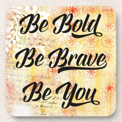 Be Bold and Brave Coaster