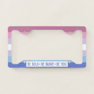 Be Bold Be Brave Be You Bigender Flag License Plate Frame
