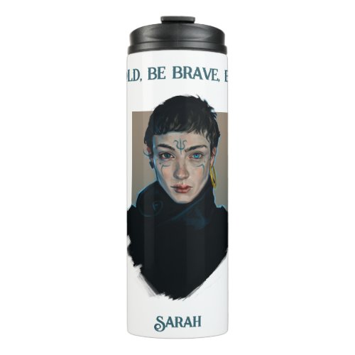 Be bold be brave  witchy art illustration thermal tumbler