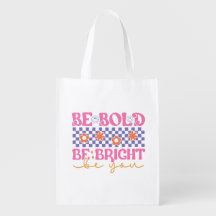 Be Bold Be Bright Be You