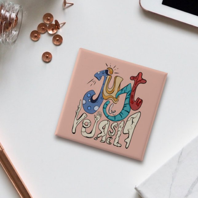 Be Bold, Be You: Just Be Yourself Button (Creator Uploaded)