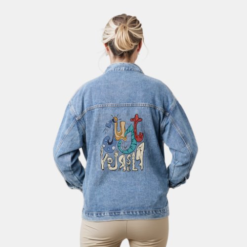 Be Bold Be You Just Be Yourself Denim Jacket