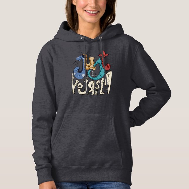 Be Bold, Be You: Just Be Yourself Hoodie (Front)