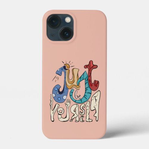 Be Bold Be You Just Be Yourself _ Motivational iPhone 13 Mini Case