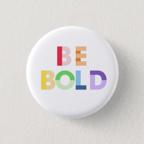Be Bold Button