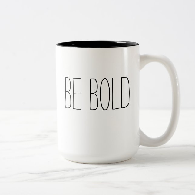 Be Bold Coffee Mug (Right)