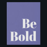 Be Bold Motivational Saying in Peri Purple Faux Canvas Print<br><div class="desc">Be Bold Motivational Saying in Peri Purple and White Canvas Print</div>