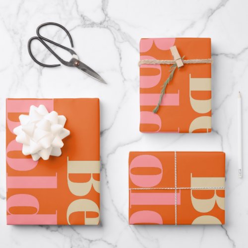 Be Bold Motivational Saying in Pink and Orange Wrapping Paper Sheets