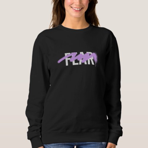 Be Bold No Fear Purple Slash Thru Graffiti Edgy Mo Sweatshirt