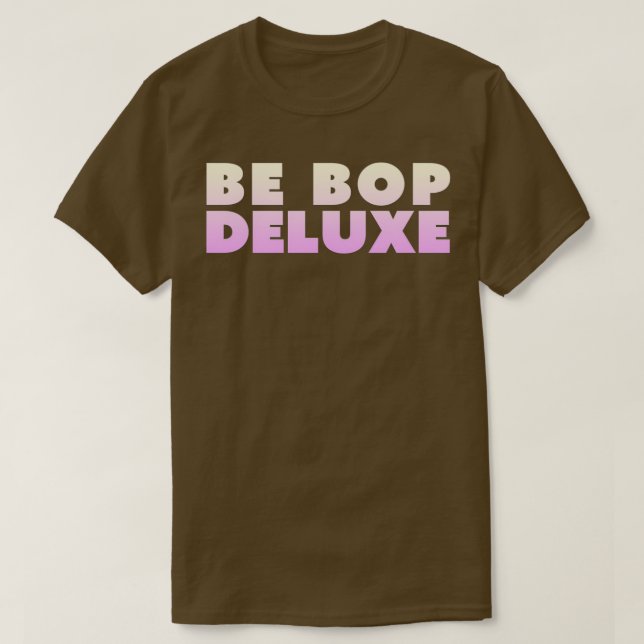 Be Bop Deluxe  T-Shirt (Design Front)