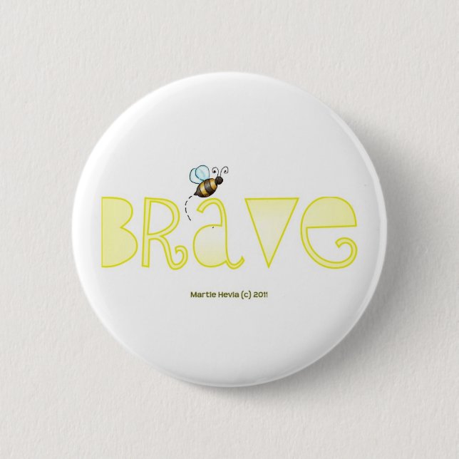 Be Brave - A Positive Word Pinback Button (Front)