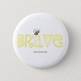 Be Brave - A Positive Word Pinback Button
