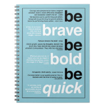 Be Brave. Be Bold. Be Quick. Custom Color Quotes
