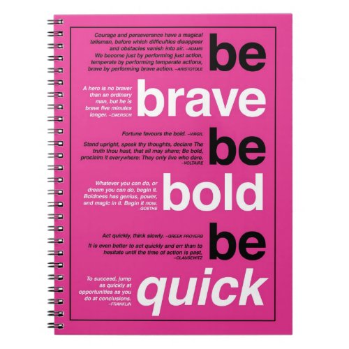 Be Brave Be Bold Be Quick Motivational Quotes Notebook