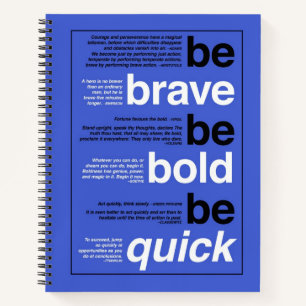 Be Brave. Be Bold. Be Quick. Motivational Quotes Notebook