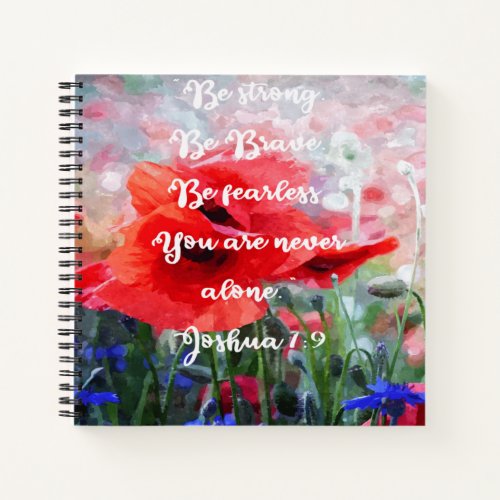 Be Brave Be Strong Be Fearless You are never alone Notebook