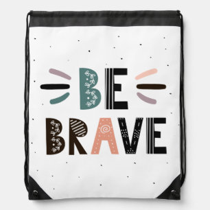 Be Brave Drawstring Bag