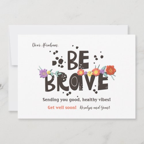 Be Brave Get Well Greeting Card