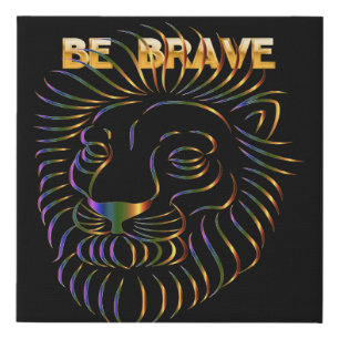 Be Brave Gold Lion Head Faux Canvas Print