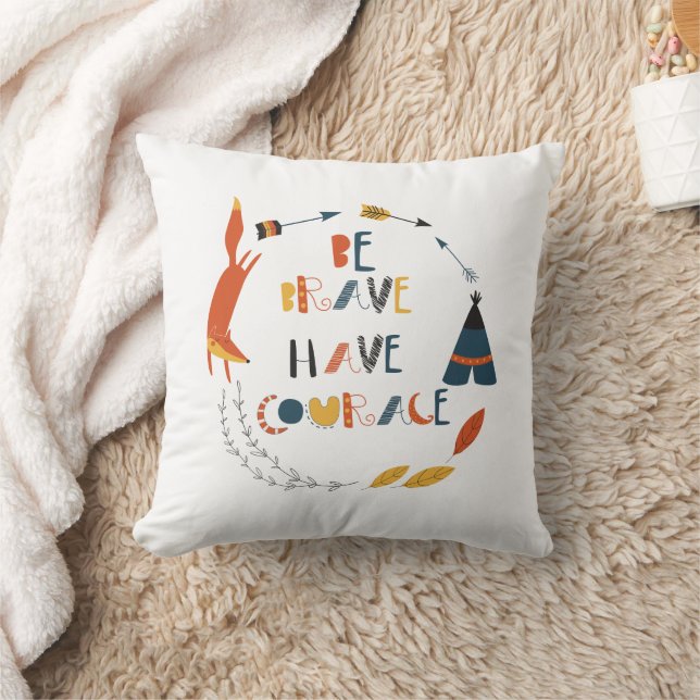 Be Brave Have Courage Fox Throw Pillow (Blanket)
