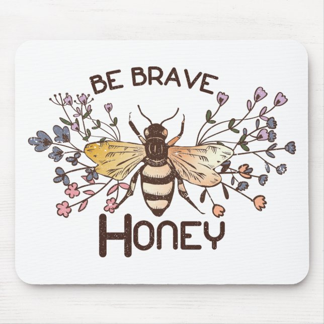 Be Brave Honey Bee Mouse Pad (Front)